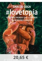 #lovetopía: EL NUEVO MUNDO QUE LLEVAMOS EN NUESTRO CORAZÓN (4ª Edición)