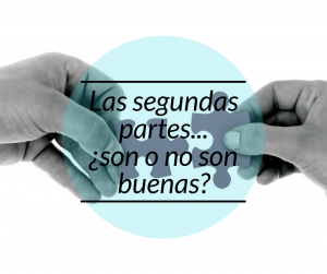 Segundas partes… ¿sí o no?