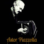 Astor Piazzolla, la revolución del tango