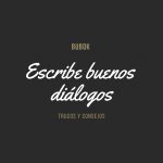 Hacer buenos diálogos: trucos y consejos – Bubok