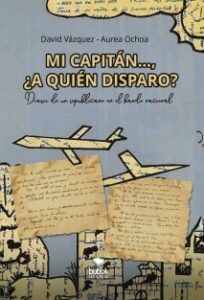 Entrevista a los autores de ‘Mi capitán, ¿a quién disparo?