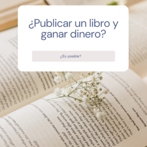 ¿Cómo publicar un libro y ganar dinero?