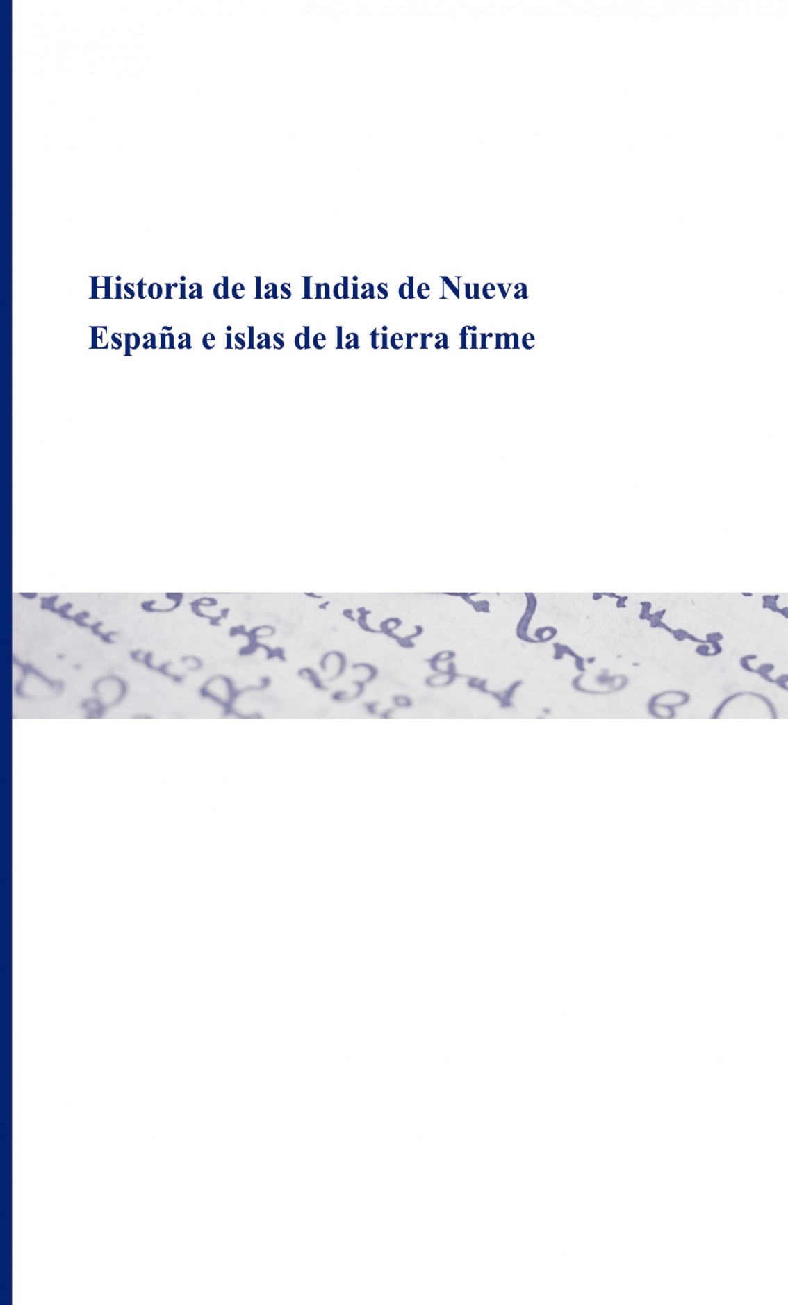 Historia de las Indias de Nueva España e Islas de Tierra Firme