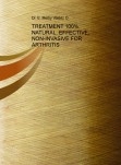 TREATMENT 100% NATURAL, EFFECTIVE, NON-INVASIVE FOR ARTHRITIS