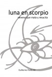 Luna en Scorpio. Veneno que mata y resucita.