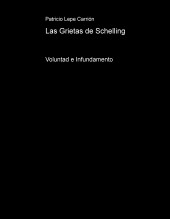 Las Grietas de Schelling: Voluntad e Infundamento