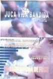 ROMANCE INÉDITO: "JUCA VIDA BANDIDA"