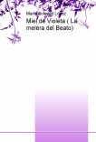 Miel de Violeta                ( La melera del Beato)