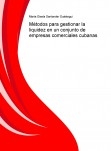 Métodos para gestionar la liquidez en un conjunto de empresas comerciales cubanas