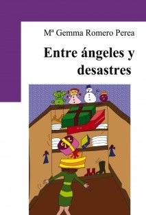 ENTRE ANGELES Y DESASTRES