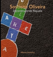 Sostiene Oliveira. Deconstruyendo Rayuela.