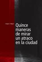 Quince maneras de mirar un atraco en la ciudad