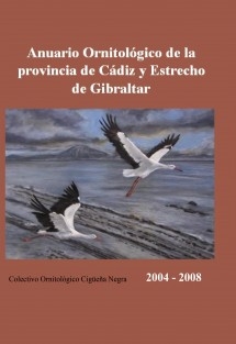 ANUARIO ORNITOLÓGICO de la provincia de Cádiz y Estrecho de Gibraltar. - Años 2004 a 2008 -