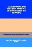 LA REFORMA DEL SISTEMA PÚBLICO DE PENSIONES EN ESPAÑA