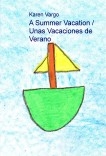 A Summer Vacation / Unas Vacaciones de Verano