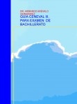 GUÍA CENEVAL III, PARA EXAMEN  DE BACHILLERATO