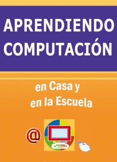 APRENDIENDO COMPUTACIÓN - En casa y en la escuela -