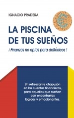 LA PISCINA DE TUS SUEÑOS ¡Finanzas no aptas para daltónicos!