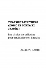 That certain thing (Cómo se corta el jamón). Los títulos de películas peor traducidos en España