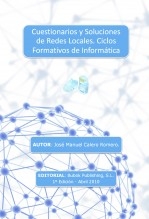 Cuestionarios y Soluciones de Redes Locales. Ciclos Formativos de Informática