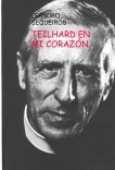 TEILHARD EN MI CORAZÓN