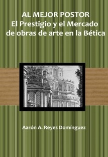 Al mejor postor: el prestigio y el mercado de obras de arte en la Bética