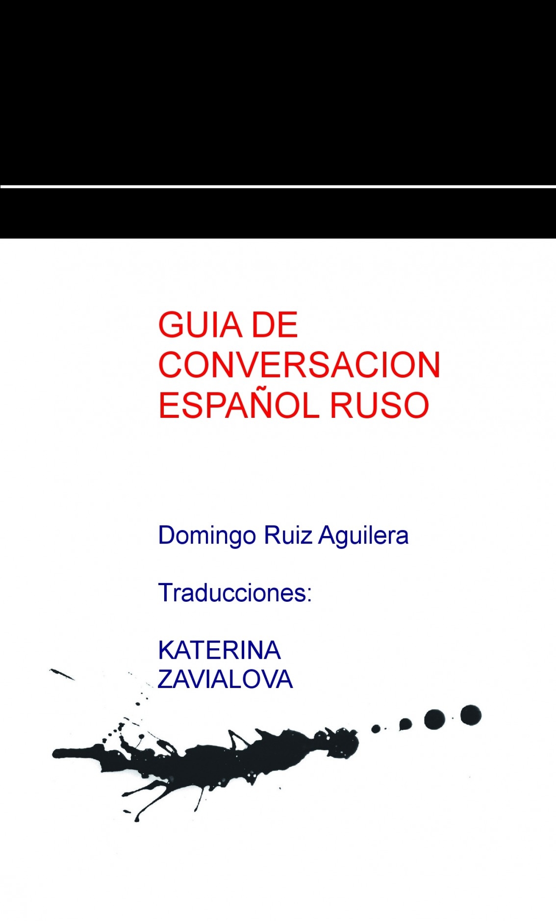 GUIA DE CONVERSACION ESPAÑOL RUSO | Domingo Ruíz Aguilera - Bubok