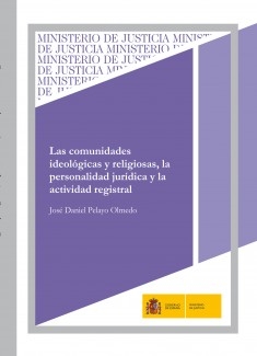 LAS COMUNIDADES IDEOLÓGICAS Y RELIGIOSAS, LA PERSONALIDAD JURÍDICA Y LA ACTIVIDAD REGISTRAL