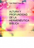 ALTURA Y PROFUNDIDAD DE LA HERMENÉUTICA BÍBLICA