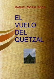 EL VUELO DEL QUETZAL