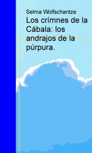 Los crímnes de la Cábala: los andrajos de la púrpura.