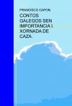 CONTOS GALEGOS SEN IMPORTANCIA I. XORNADA DE CAZA.