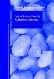 Los últimos días de Katherine Ventura