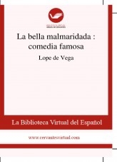 Libro La bella malmaridada : comedia famosa, autor Biblioteca Miguel de Cervantes