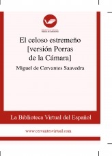 Libro El celoso estremeño [versión Porras de la Cámara], autor Biblioteca Miguel de Cervantes