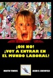 ¡Oh no! ¡Voy a entrar en el mundo laboral!