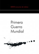 XXXVIII concurso de relatos: Primera Guerra Mundial