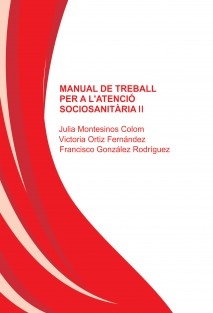 MANUAL DE TREBALL PER A L'ATENCIÓ SOCIOSANITÀRIA II