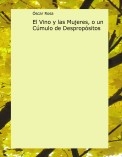 El Vino y las Mujeres, o un Cúmulo de Despropósitos