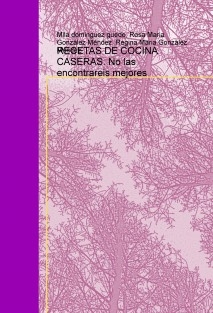 RECETAS DE COCINA CASERAS. No las encontrareis mejores