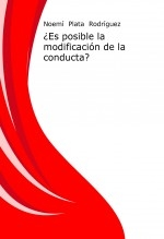 ¿Es posible la modificación de la conducta?