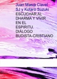 ESCUCHAR AL DHARMA Y VIVIR EN EL ESPIRITU.  DIÁLOGO BUDISTA-CRISTIANO