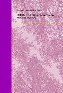 CUBA. Los años cuarenta en CIENFUEGOS