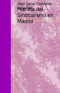 Historia del Sindicalismo en Madrid