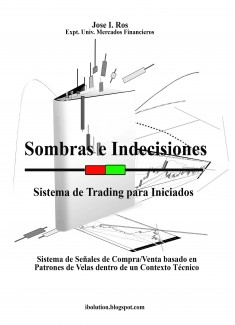 Aprender a Invertir en Bolsa con el Sistema de Trading Sombras e Indecisiones: Sistema de Señales de Compra y Venta