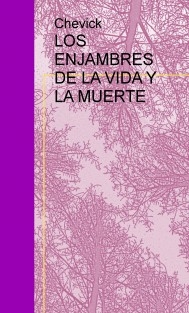 LOS ENJAMBRES DE LA VIDA Y LA MUERTE