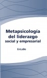 Metapsicología del liderazgo social y empresarial