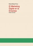 El Marketing Digital en la Empresa: Redes Sociales