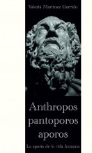 Anthropos pantoporos aporos. La aporía de la vida humana