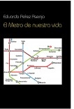 El metro de nuestra vida